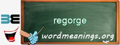 WordMeaning blackboard for regorge